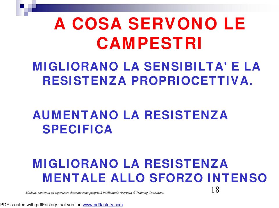 AUMENTANO LA RESISTENZA SPECIFICA