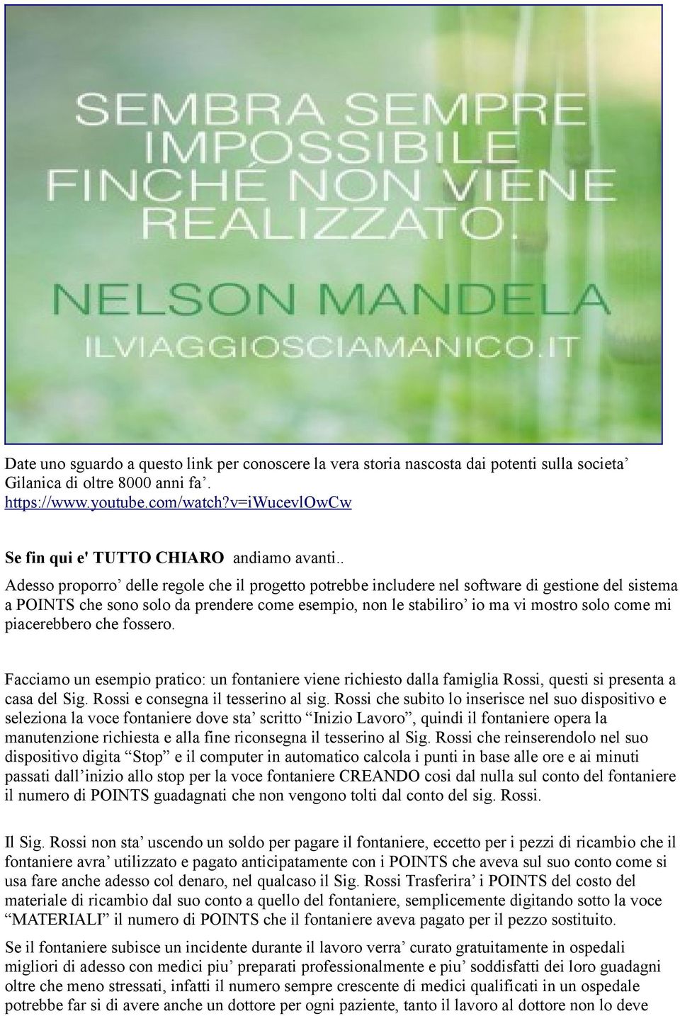 . Adesso proporro delle regole che il progetto potrebbe includere nel software di gestione del sistema a POINTS che sono solo da prendere come esempio, non le stabiliro io ma vi mostro solo come mi