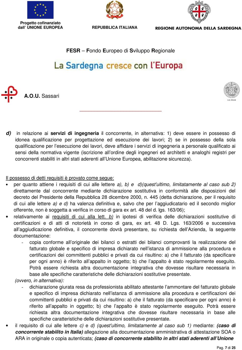 analoghi registri per concorrenti stabiliti in altri stati aderenti all Unione Europea, abilitazione sicurezza).