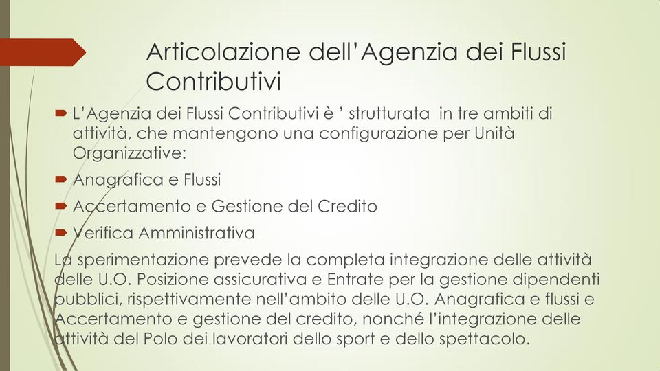 completa integrazione delle attività delle U.O.