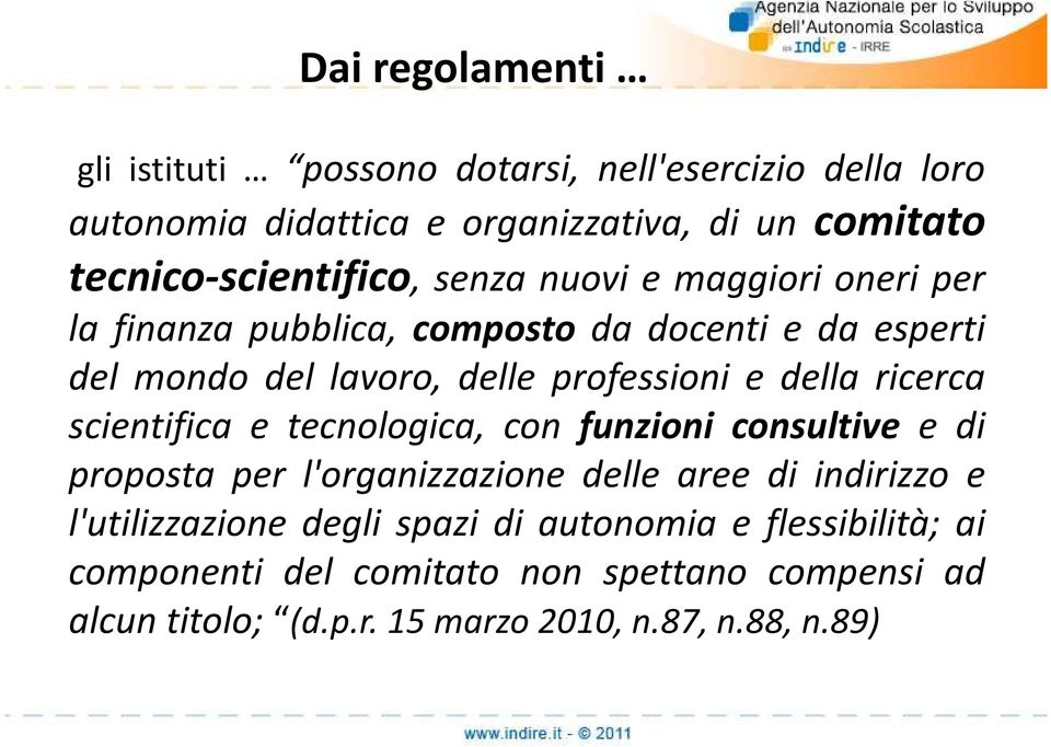 professioni e della ricerca scientifica e tecnologica, con funzioni consultive e di proposta per l'organizzazione delle aree di indirizzo e