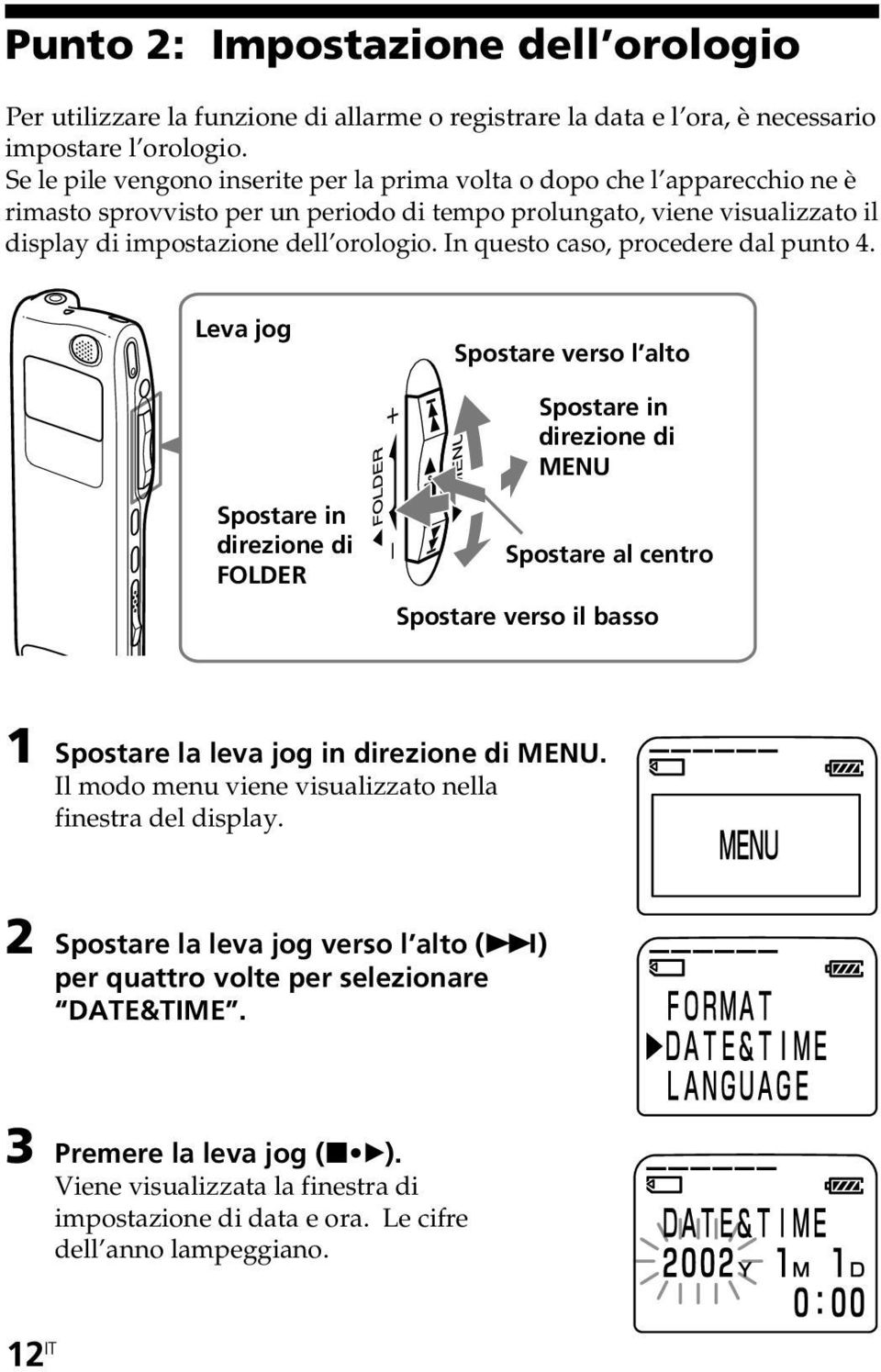 In questo caso, procedere dal punto 4.