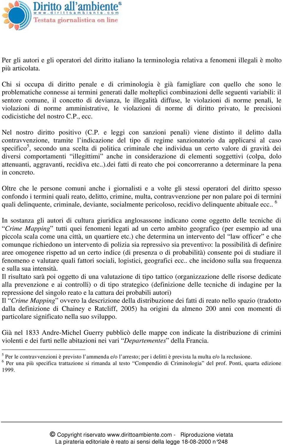 comune, il concetto di devianza, le illegalità diffuse, le violazioni di norme penali, le violazioni di norme amministrative, le violazioni di norme di diritto privato, le precisioni codicistiche del