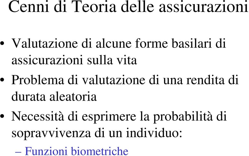 ua redita di durata aeatoria Necessità di espriere a