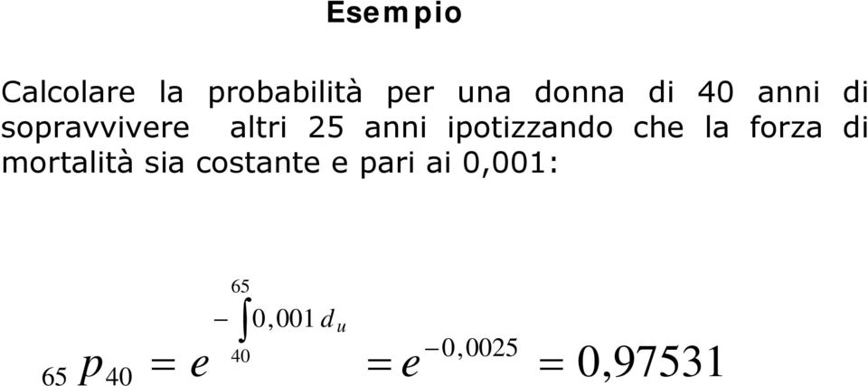 forza di ortaità sia costate e pari ai