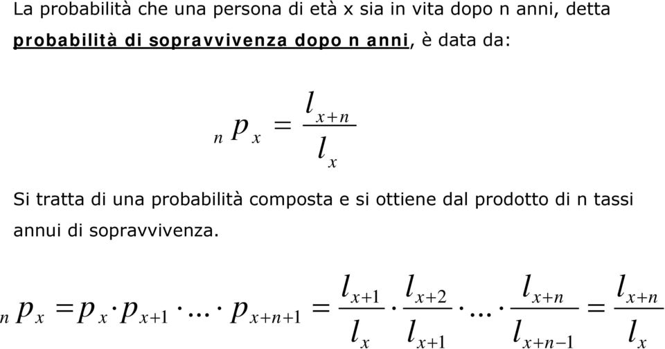 da: p Si tratta di ua probabiità coposta e si