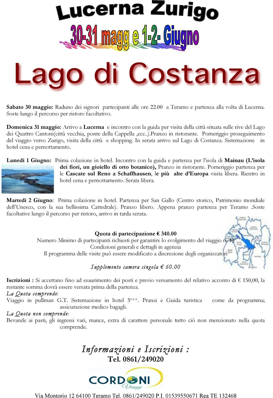 Pomeriggio proseguimento del viaggio verso Zurigo, visita della città e shopping. In serata arrivo sul Lago di Costanza. Sistemazione in hotel cena e pernottamento.