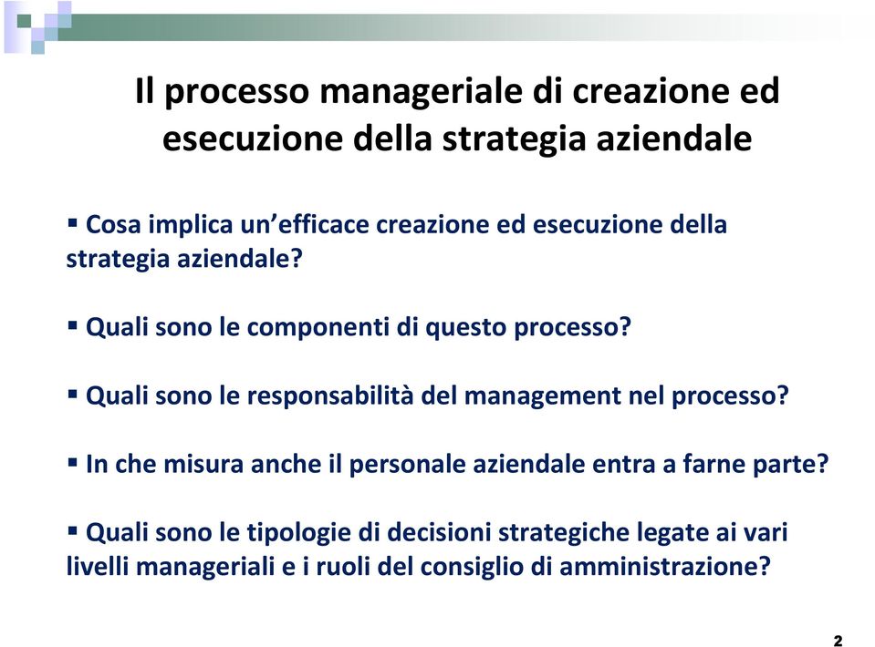 Quali sono le responsabilità del management nel processo?