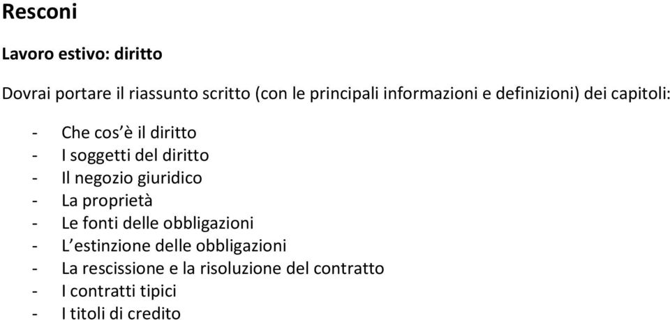 definizioni) dei capitoli: - Che cos è il diritto - I