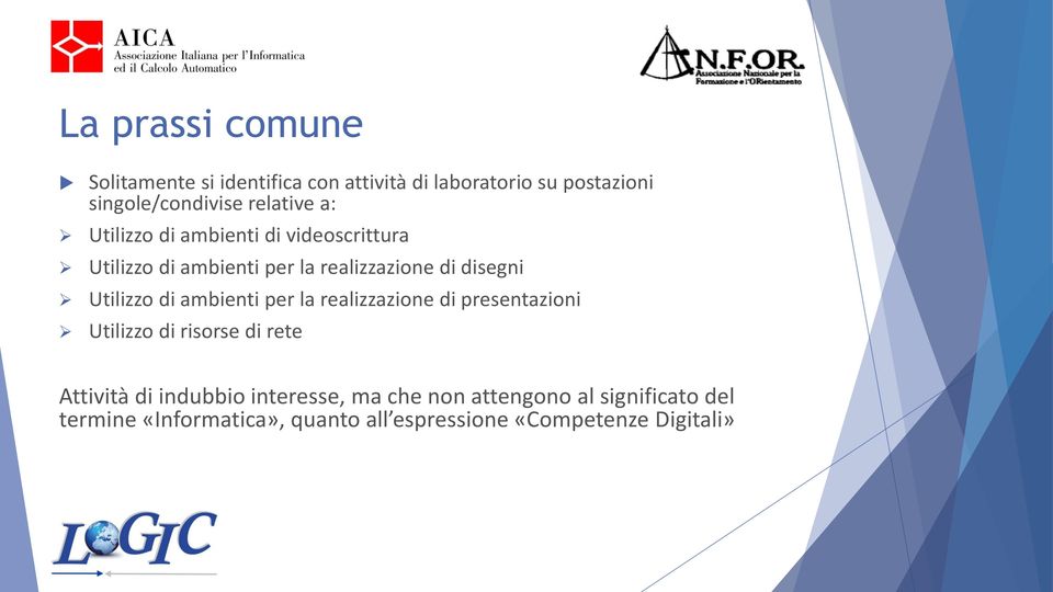 Utilizzo di ambienti per la realizzazione di presentazioni Utilizzo di risorse di rete Attività di indubbio