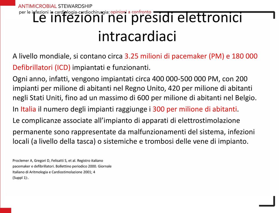 milione di abitanti nel Belgio. In Italia il numero degli impianti raggiunge i 300 per milione di abitanti.