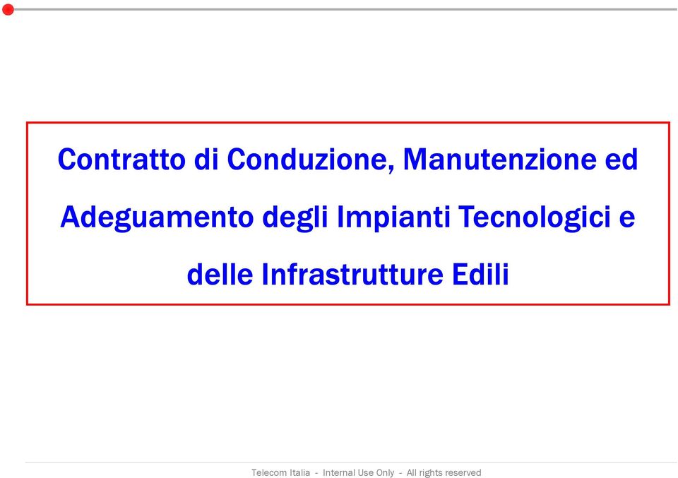 delle Infrastrutture Edili Telecom Italia