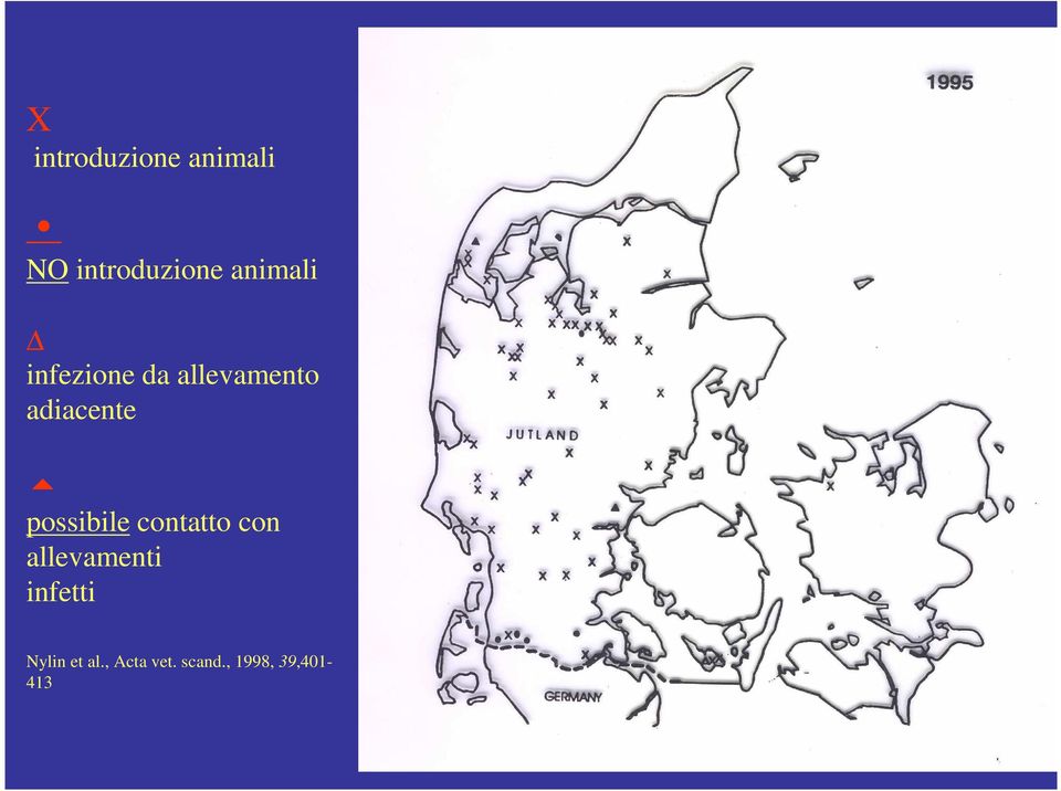 possibile contatto con allevamenti infetti