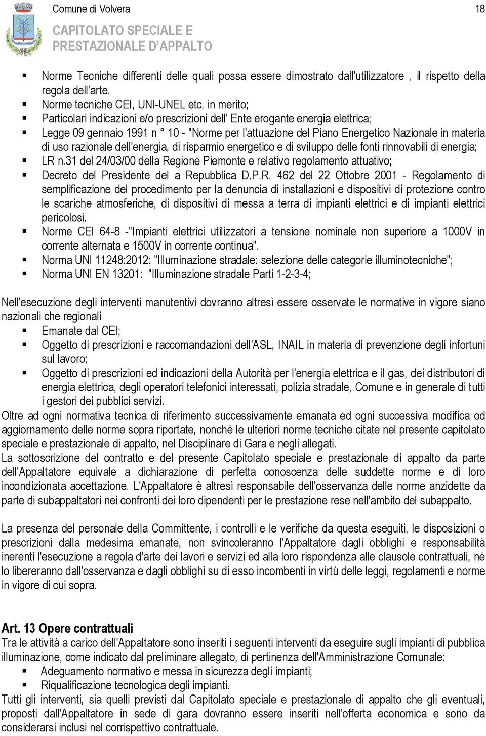 razionale dell'energia, di risparmio energetico e di sviluppo delle fonti rinnovabili di energia; LR n.