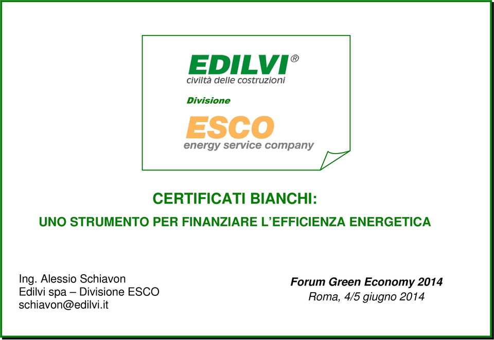 Alessio Schiavon Edilvi spa Divisione ESCO