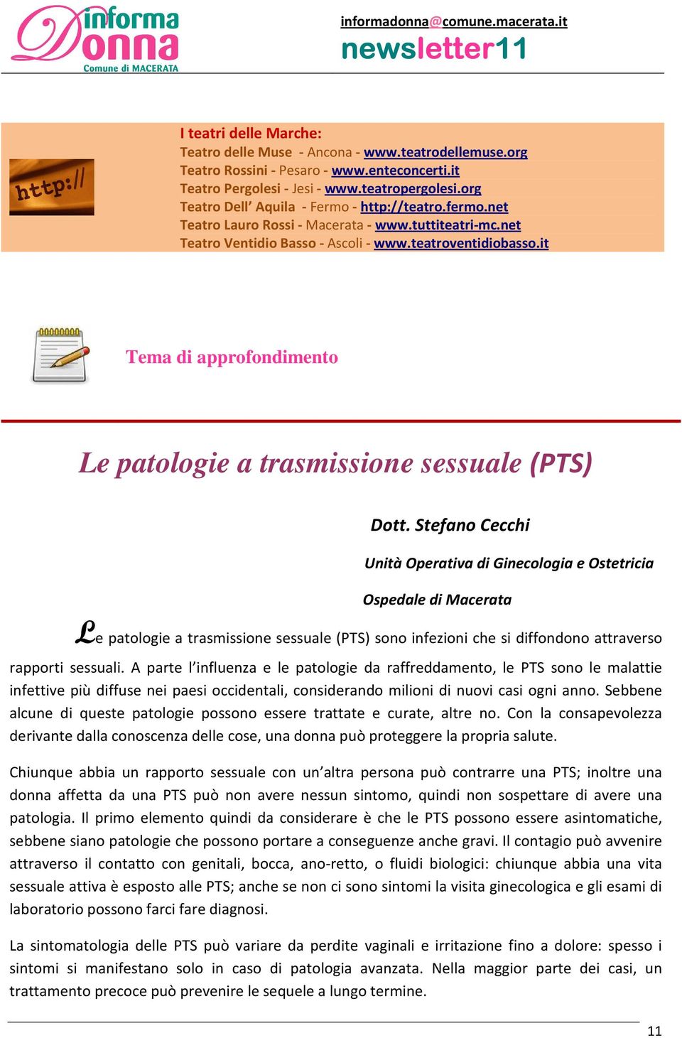 it Tema di approfondimento Le patologie a trasmissione sessuale (PTS) Dott.