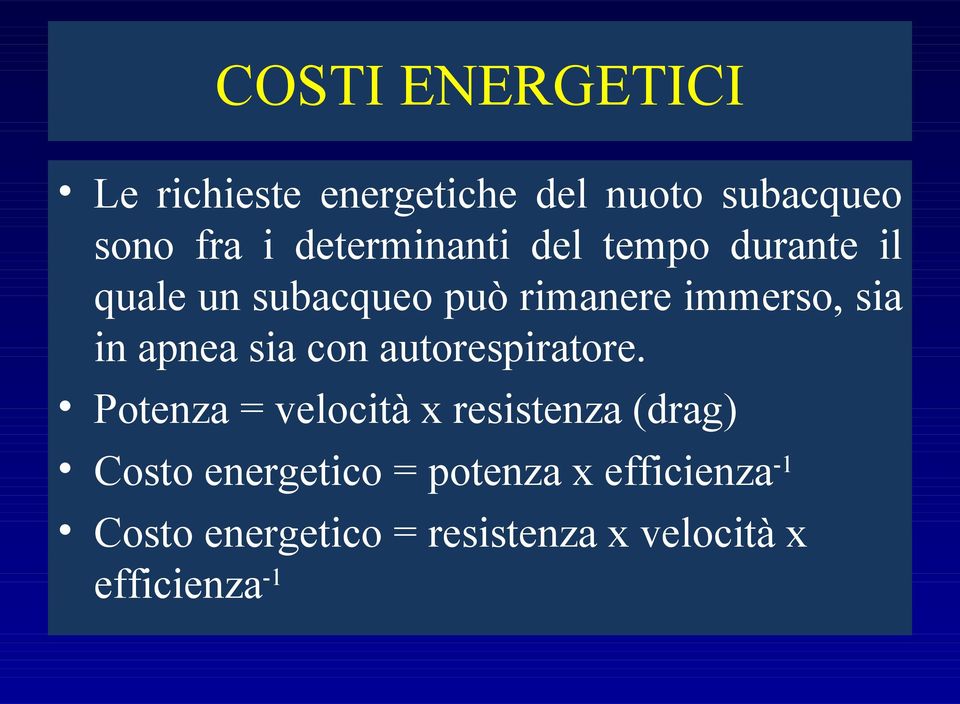 in apnea sia con autorespiratore.