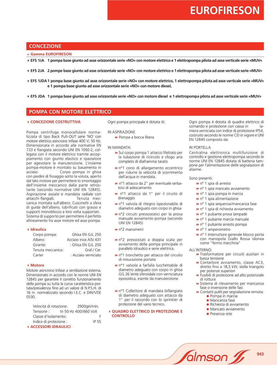 pilota ad asse verticale serie «MUV» e 1 pompa base giunto ad asse orizzontale serie «NO» con motore diesel, EFS JDA 1 pompa base giunto ad asse orizzontale serie «NO» con motore diesel e 1