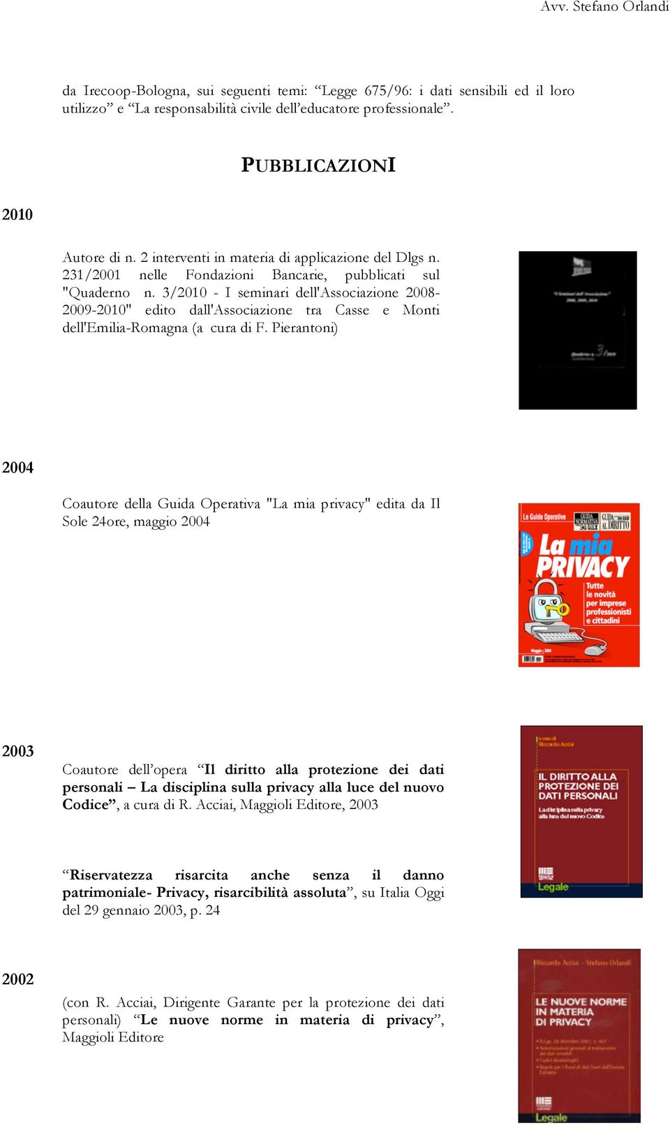 3/2010 - I seminari dell'associazione 2008-2009-2010" edito dall'associazione tra Casse e Monti dell'emilia-romagna (a cura di F.