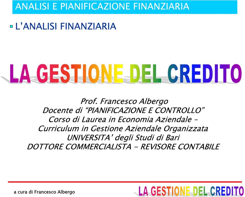 Corso di Laurea in Economia Aziendale Curriculum in Gestione