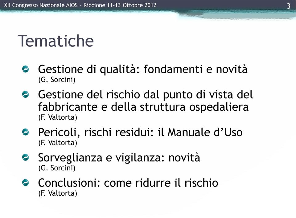 Sorcini) Gestione del rischio dal punto di vista del fabbricante e della struttura