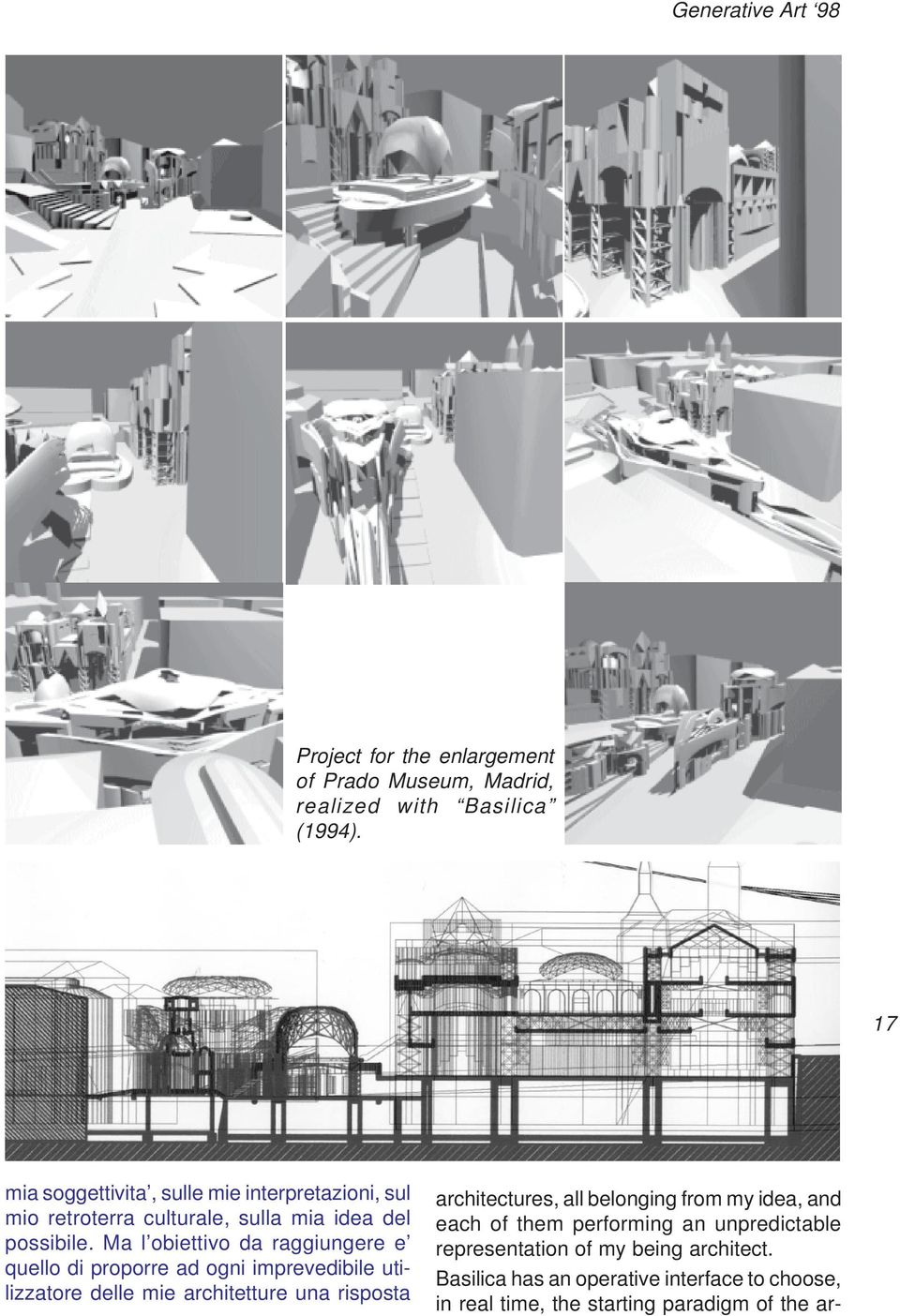 Basilica has an operative interface to choose, in real time, the starting paradigm of the armia soggettivita, sulle mie