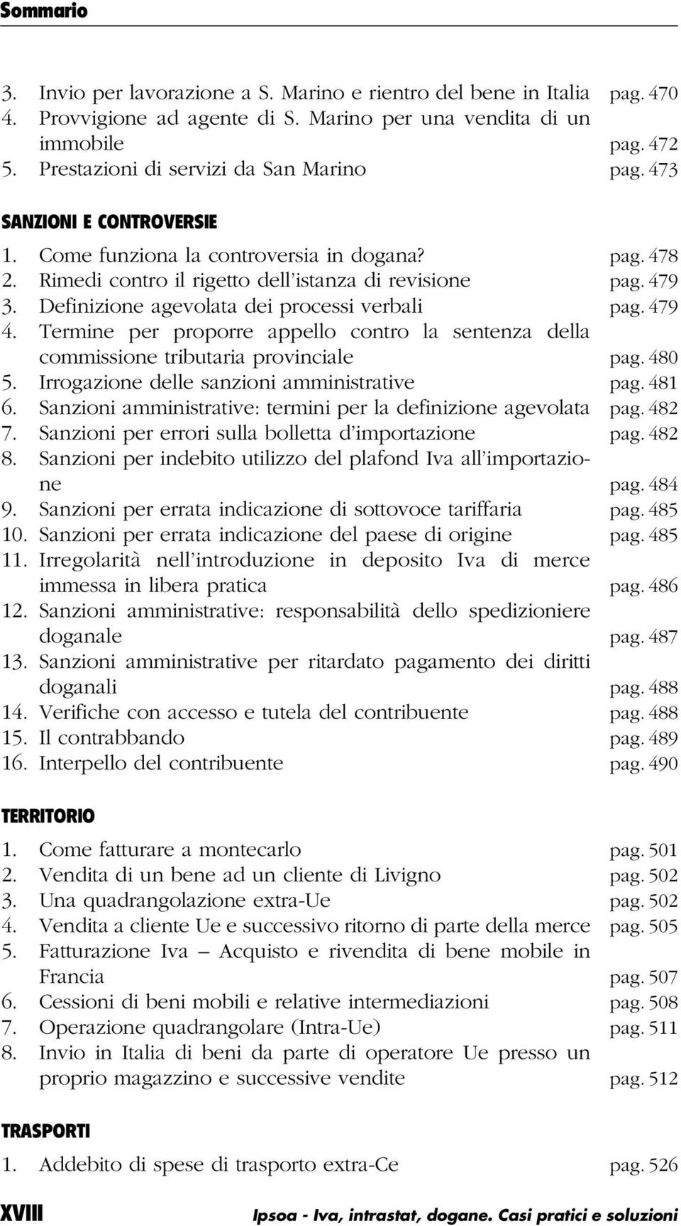 479 4. Termine per proporre appello contro la sentenza della commissione tributaria provinciale pag. 480 5. Irrogazione delle sanzioni amministrative pag. 481 6.