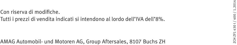 al lordo dell IVA dell 8%.