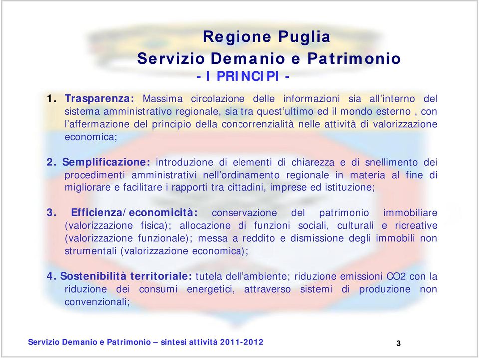 concorrenzialità nelle attività di valorizzazione economica; 2.