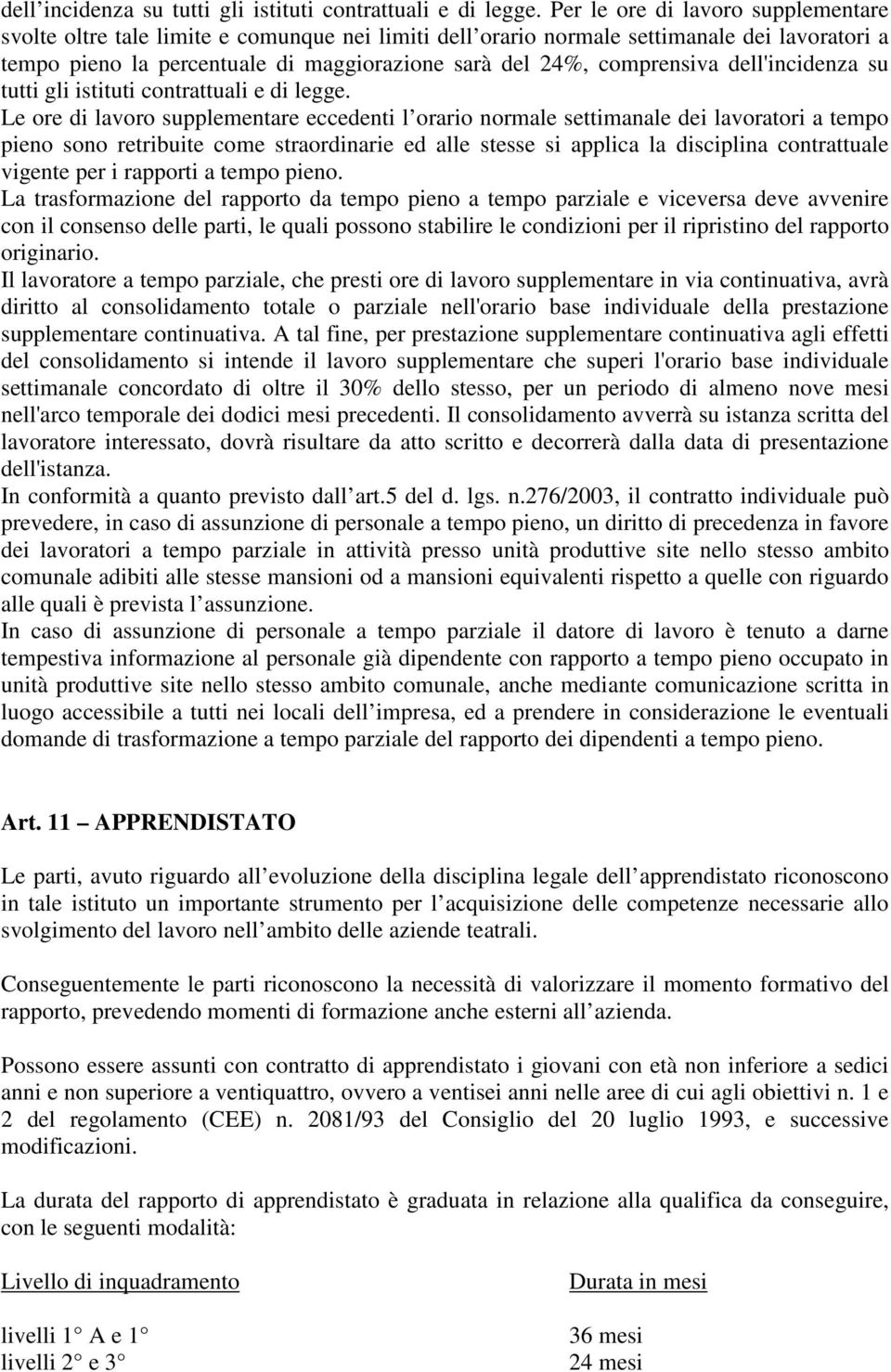 comprensiva dell'incidenza su tutti gli istituti contrattuali e di legge.