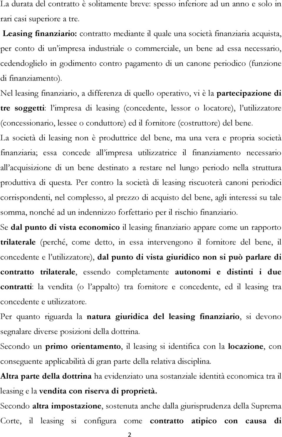 pagamento di un canone periodico (funzione di finanziamento).