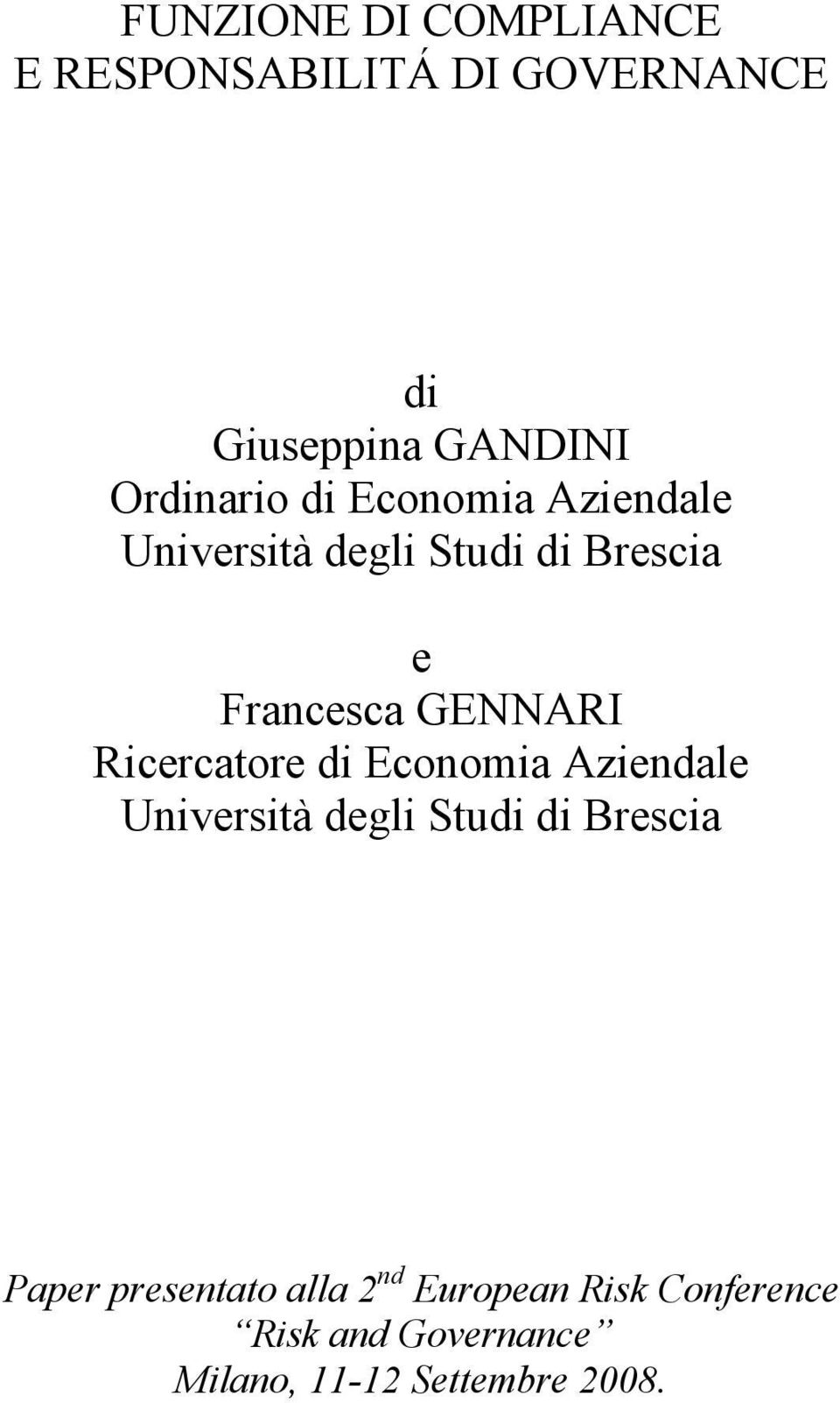 GENNARI Ricercatore di Economia Aziendale Università degli Studi di Brescia Paper