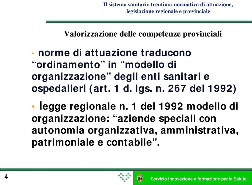 ospedalieri (art. 1 d. lgs. n. 267 del 1992) legge regionale n.