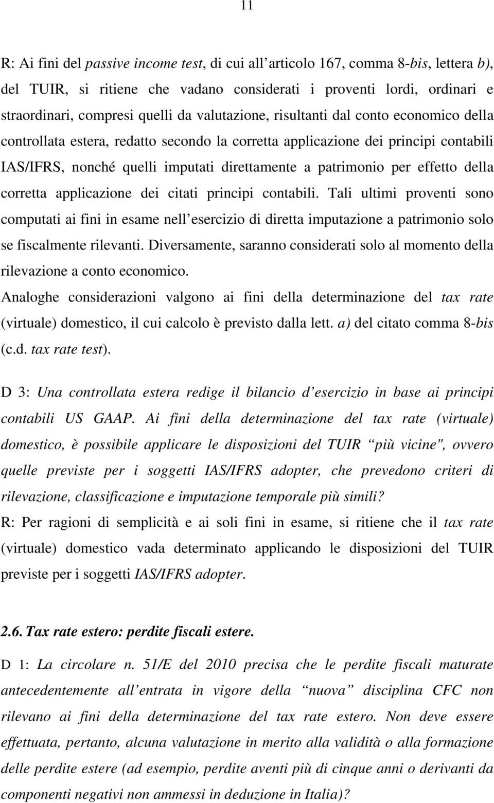 effetto della corretta applicazione dei citati principi contabili.