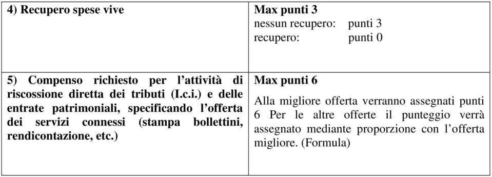 servizi connessi (stampa bollettini, rendicontazione, etc.