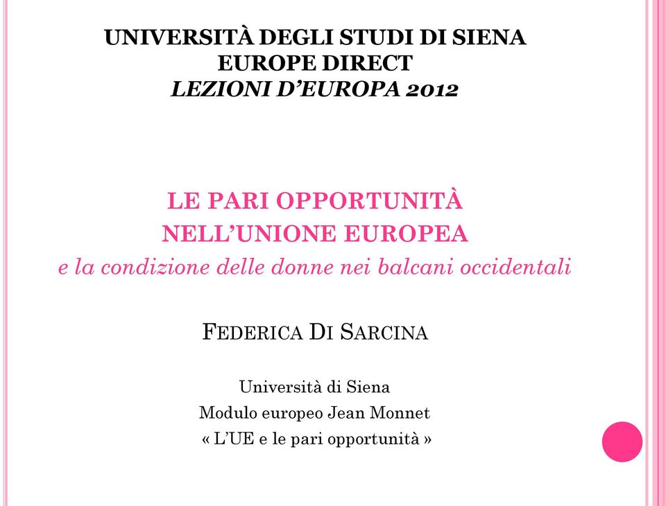 delle donne nei balcani occidentali FEDERICA DI SARCINA