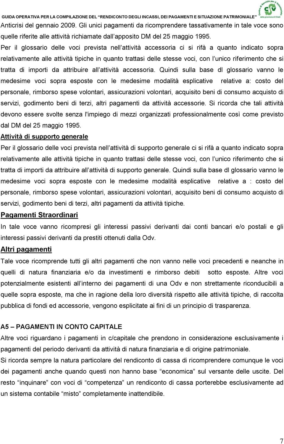 si tratta di importi da attribuire all attività accessoria.