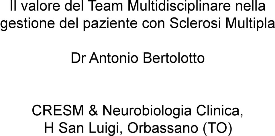 Multipla Dr Antonio Bertolotto CRESM &