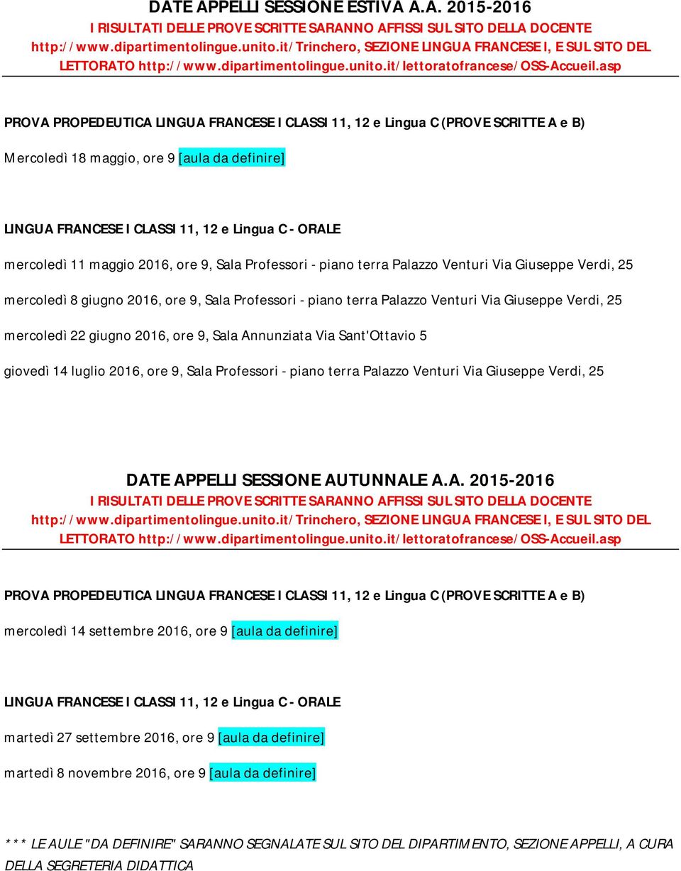 asp PROVA PROPEDEUTICA LINGUA FRANCESE I CLASSI 11, 12 e Lingua C (PROVE SCRITTE A e B) Mercoledì 18 maggio, ore 9 [aula da definire] LINGUA FRANCESE I CLASSI 11, 12 e Lingua C - ORALE mercoledì 11