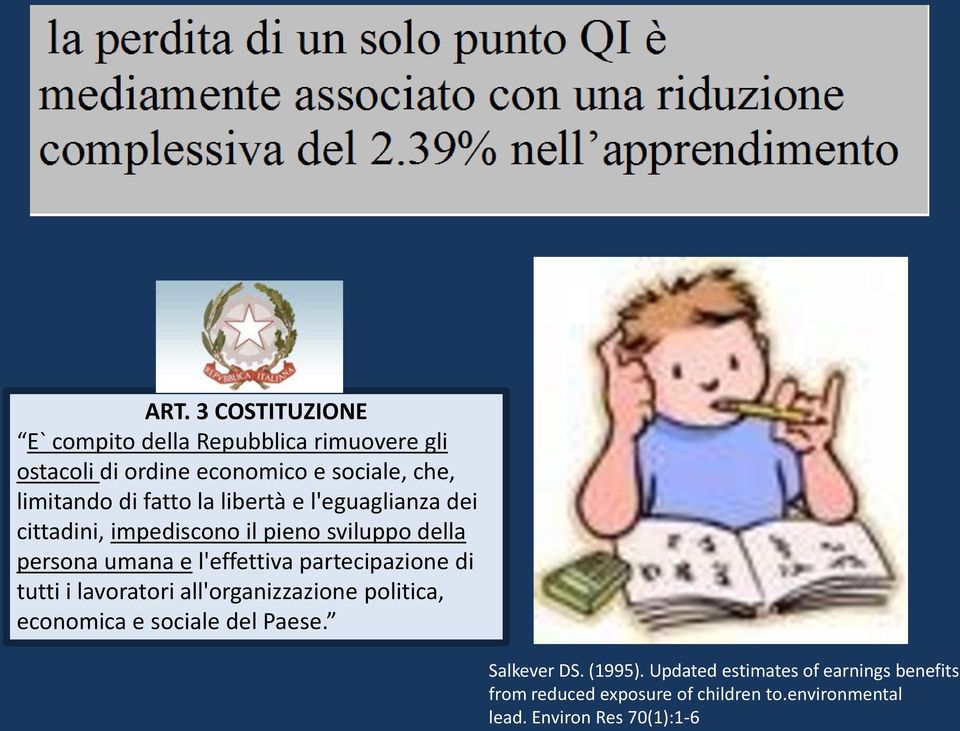 partecipazione di tutti i lavoratori all'organizzazione politica, economica e sociale del Paese. Salkever DS. (1995).