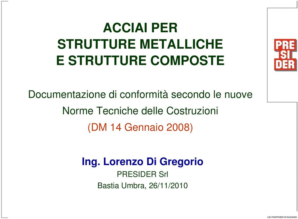 Tecniche delle Costruzioni (DM 14 Gennaio 2008) Ing.