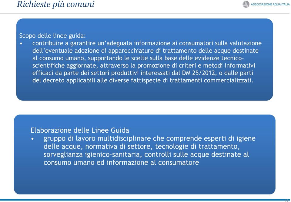 produttivi interessati dal DM 25/2012, o dalle parti del decreto applicabili alle diverse fattispecie di trattamenti commercializzati.