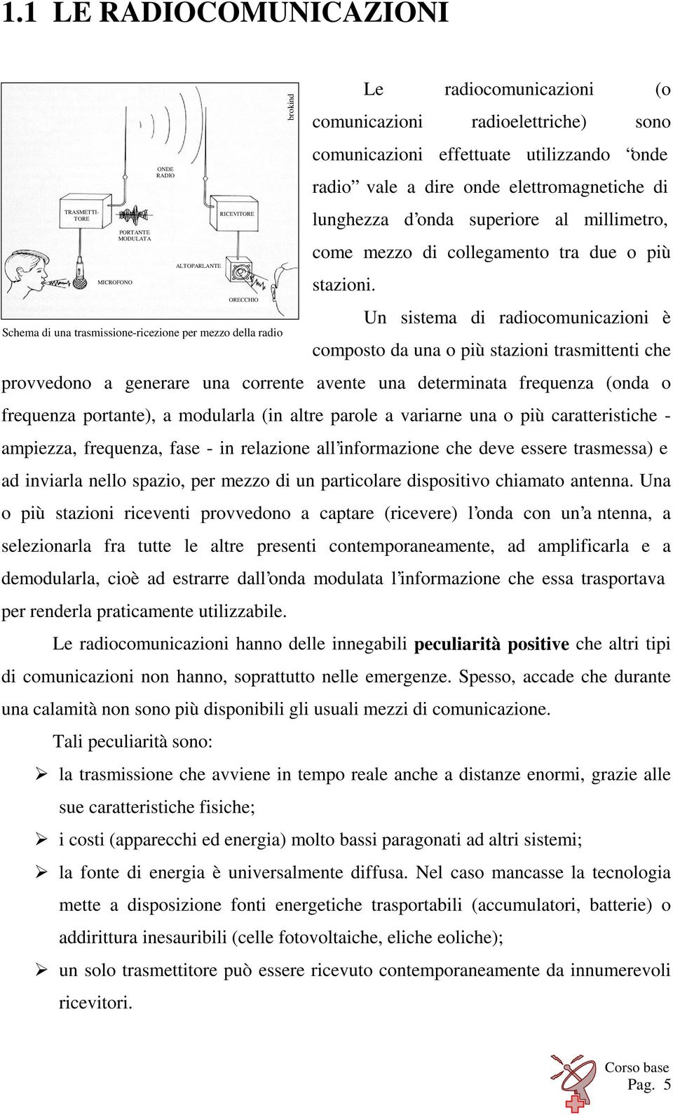 collegamento tra due o più stazioni.