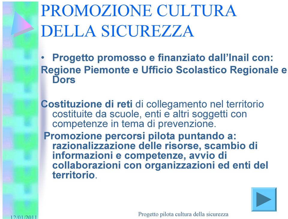 altri soggetti con competenze in tema di prevenzione.