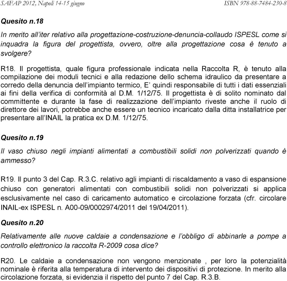 dell impianto termico, E quindi responsabile di tutti i dati essenziali ai fini della verifica di conformità al D.M. 1/12/75.