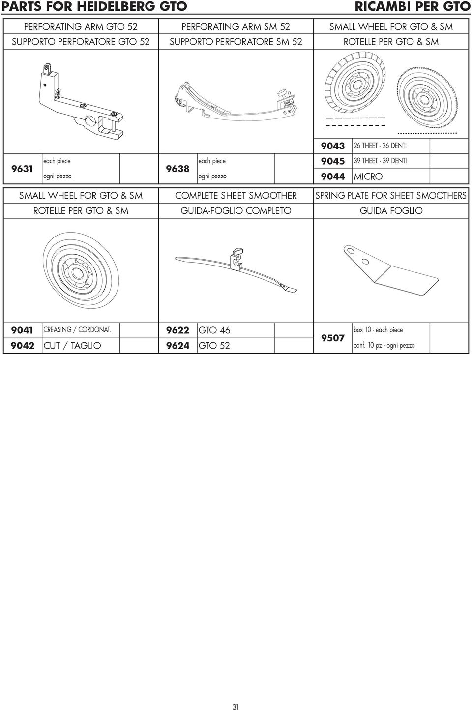 9045 9044 39 THEET - 39 DENTI MICRO SMALL WHEEL FOR GTO & SM ROTELLE PER GTO & SM COMPLETE SHEET SMOOTHER