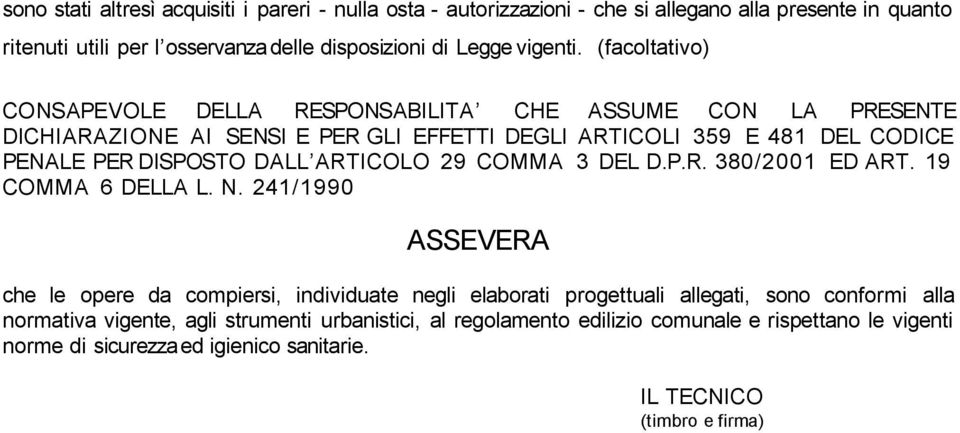 ARTICOLO 29 COMMA 3 DEL D.P.R. 380/2001 ED ART. 19 COMMA 6 DELLA L. N.