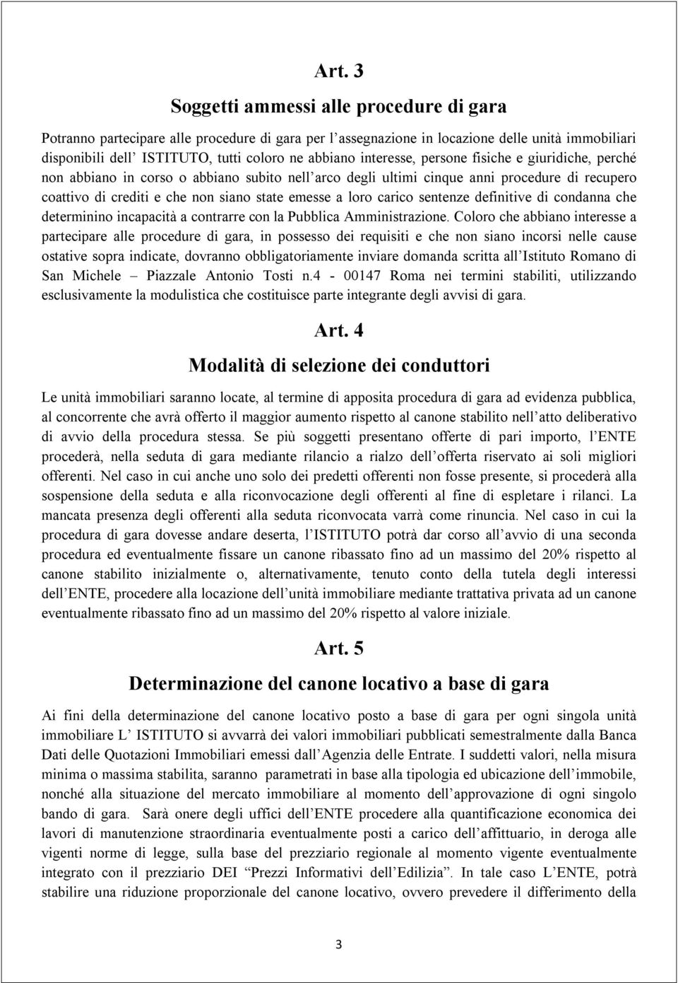 carico sentenze definitive di condanna che determinino incapacità a contrarre con la Pubblica Amministrazione.