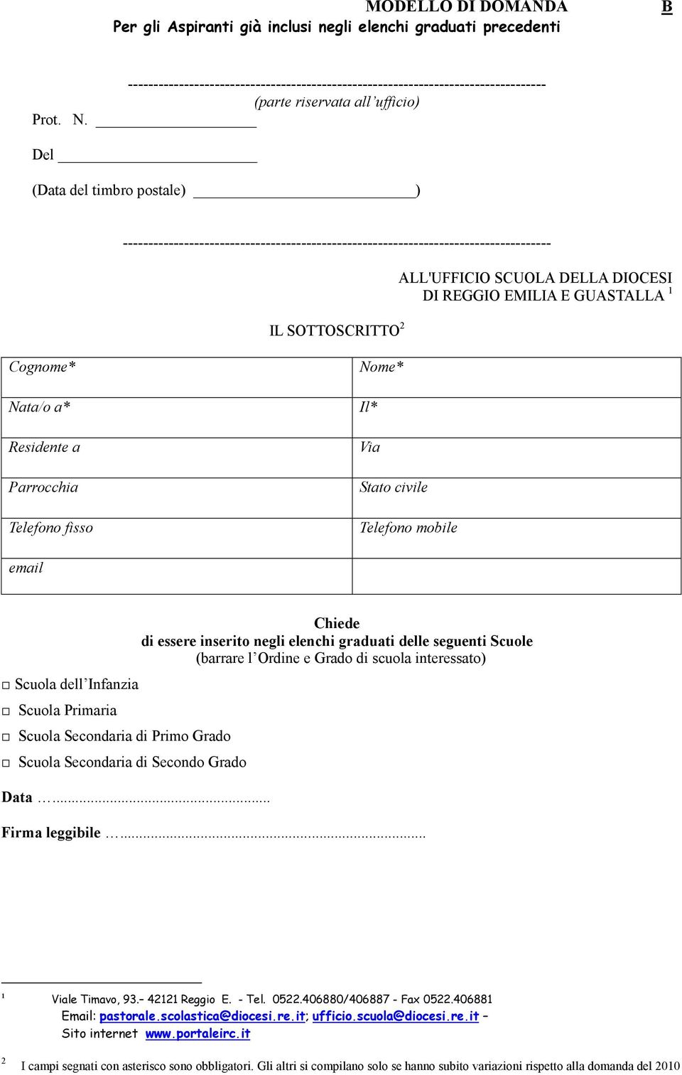 Del ( del timbro postale) ) ------------------------------------------------------------------------------------ IL SOTTOSCRITTO 2 ALL'UFFICIO SCUOLA DELLA DIOCESI DI REGGIO EMILIA E GUASTALLA 1