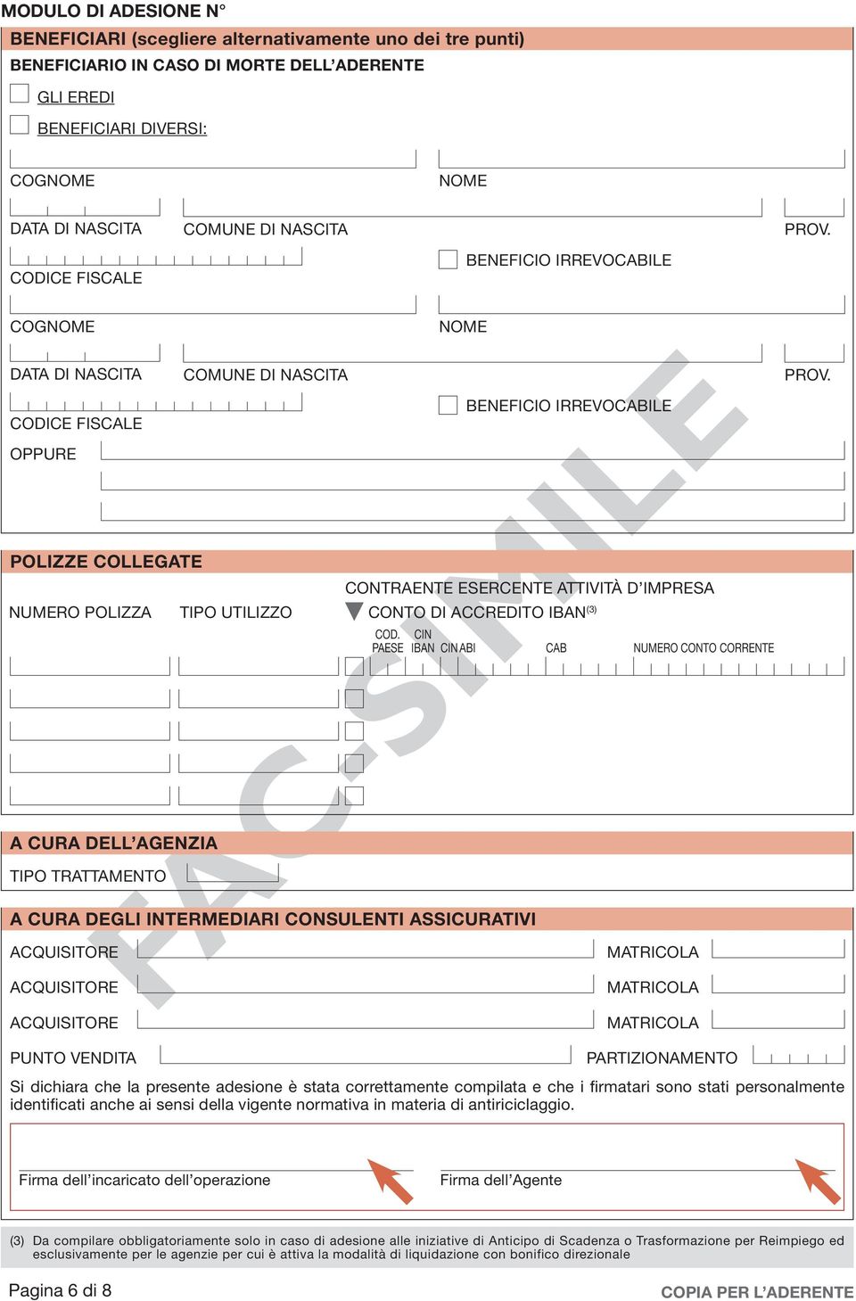 BENEFICIO IRREVOCABILE OPPURE POLIZZE COLLEGATE CONTRAENTE ESERCENTE ATTIVITÀ D IMPRESA NUMERO POLIZZA TIPO UTILIZZO CONTO DI ACCREDITO IBAN (3) COD.